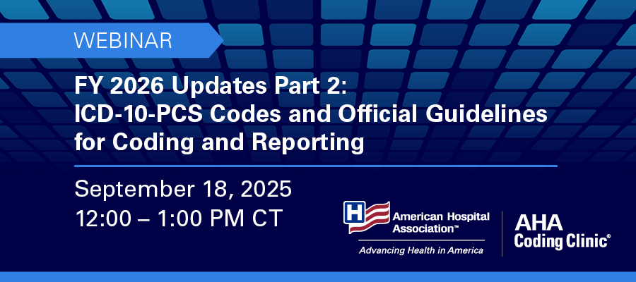 900x400_AHA_Coding_Clinic_Webinar_FY26Update_Pt2.jpg