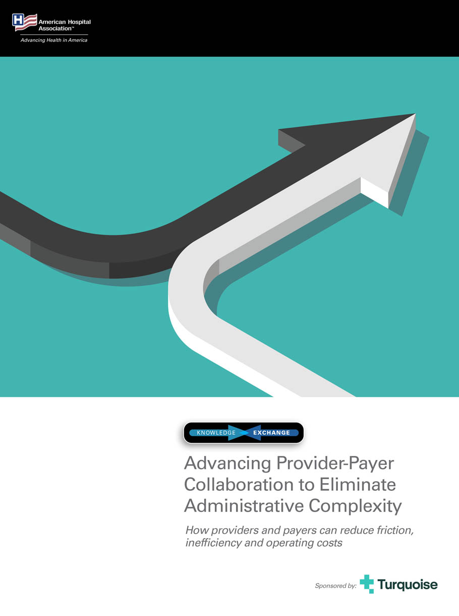 AHA Knowledge Exchange | Advancing Provider-Payer Collaboration to Eliminate Administrative Complexity